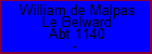 William de Malpas Le Belward
